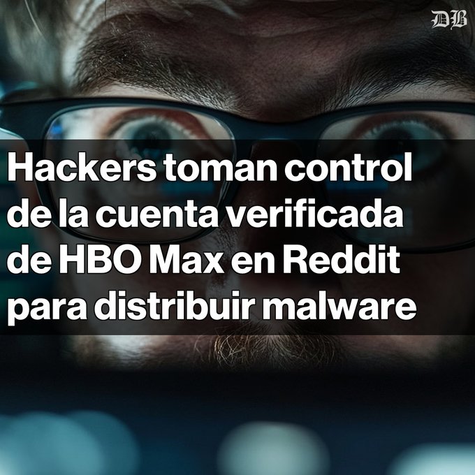 A news graphic with a close-up image of a person wearing glasses reflected on a screen, overlaid with Spanish text: 'Hackers toman control de la cuenta verificada de HBO Max en Reddit para distribuir malware' (Hackers take control of the verified HBO Max account on Reddit to distribute malware).