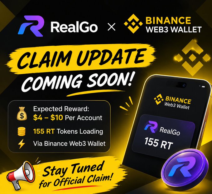 A promotional graphic announcing a partnership between RealGo and Binance Web3 Wallet. Text reads "CLAIM UPDATE COMING SOON!" with expected rewards of $4-$10 per account and 155 RT Tokens loading via Binance Web3 Wallet.