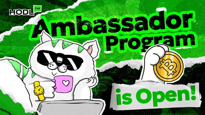 Promotional graphic for the HODL FM Ambassador Program featuring a cartoon character wearing sunglasses and holding a Bitcoin, with bold text declaring 'is Open!'.