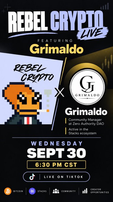 Promotional flyer for "Rebel Crypto Live" featuring Grimaldo, Community Manager at Zero Authority DAO, broadcasting on TikTok Wednesday, September 30 at 6:30 PM CST, with topics covering $STX ecosystem, Bitcoin bull run, and community, alongside a pixelated Rebel Crypto mascot and Grimaldo logo.
