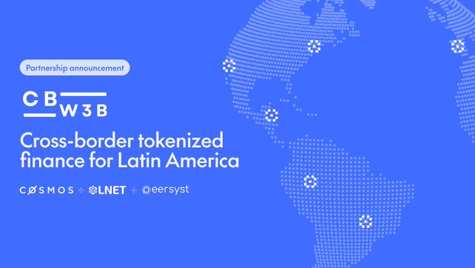 The image is a partnership announcement graphic for "CBW3B" promoting "Cross-border tokenized finance for Latin America," featuring a stylized dotted map of the Americas and showing involvement from Cosmos, Lnet, and Peersyst—visually reinforcing the post's announcement of participating in the CBWeb3 Project, an initiative led by Lnet to explore tokenized finance across Latin America and the Caribbean.