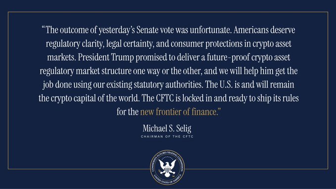 A CFTC statement from Chairman Michael S. Selig acknowledges an unsuccessful Senate vote but affirms the agency's commitment to using existing statutory authorities to deliver crypto asset regulatory clarity under President Trump's vision. The image relates to the post by illustrating the CFTC's resolve to proceed with crypto rulemaking despite legislative setbacks, reinforcing the message that Democrats and banks cannot block the regulatory progress.