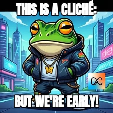 A digital illustration of a green frog character wearing a jacket and gold chain, with text reading "THIS IS A CLICHÉ" and "BUT WE'RE EARLY!"