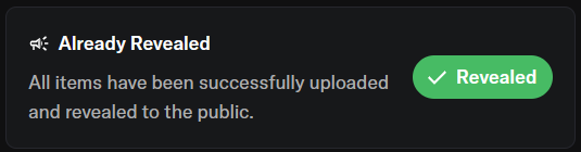 A dark notification banner displays "Already Revealed" with the message "All items have been successfully uploaded and revealed to the public," accompanied by a green checkmark and "Revealed" button, confirming the successful launch of Shinka to its community.