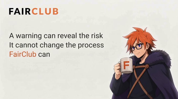 A promotional banner for 'FAIRCLUB' featuring an anime-style character with orange hair holding a mug with an 'F' logo, alongside the tagline 'A warning can reveal the risk. It cannot change the process. FairClub can.'