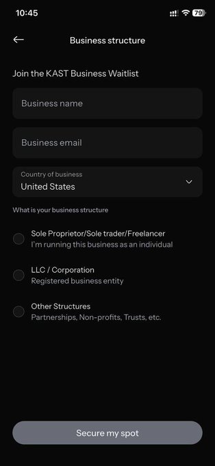 The image shows a "Business structure" signup form for the KAST Business Waitlist, featuring fields for business name, business email, and country of business (set to United States), along with radio button options for business type: Sole Proprietor/Sole trader/Freelancer, LLC/Corporation, or Other Structures. The form relates to the post by illustrating KAST's focus on serving practical business users like freelancers and entrepreneurs, showing their onboarding flow designed for these cross-border money movers rather than crypto speculators.