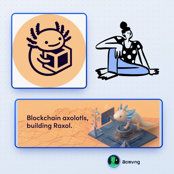 Graphic featuring an axolotl holding a box logo, a seated woman illustration, and text reading 'Blockchain axolotls, building Raxol' by @cmvng.