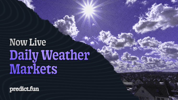 A promotional banner featuring a purple and black sky with sun and clouds, advertising 'Now Live Daily Weather Markets' at predict.fun.