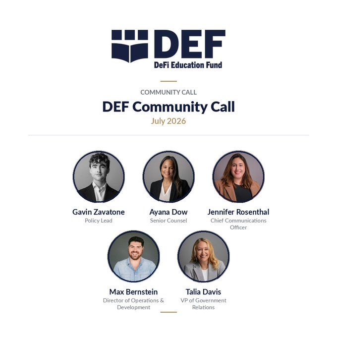 A promotional graphic for the DEF (DeFi Education Fund) Community Call in July 2026, featuring five team members: Gavin Zavatone (Policy Lead), Ayana Dow (Senior Counsel), Jennifer Rosenthal (Chief Communications Officer), Max Bernstein (Director of Operations & Development), and Talia Davis (VP of Government Relations).