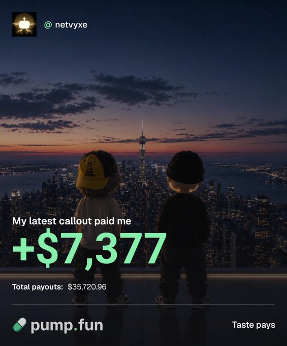 The image shows two figures overlooking a cityscape at sunset, with text announcing "+$7,377" from the latest callout and "Total payouts: $35,720.96," credited to user @netvyxe via the pump.fun app ("Taste pays"). The post proudly showcases the earnings from a crypto callout, aligning with the accompanying caption that celebrates the impressive payout.