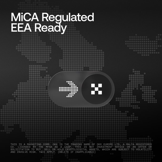 A promotional graphic featuring a dotted map of Europe in the background, a central toggle switch with an arrow pointing to a four-square symbol, and the headline "MiCA Regulated EEA Ready," with small disclaimer text identifying OKX as a marketing communication for OKX Europe Ltd, a Malta-registered company licensed by the MFSA as a CASP. The image visually reinforces the post's claim that OKX is officially MiCA-licensed to serve European users.