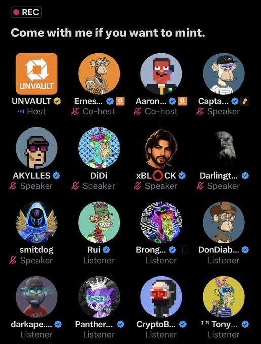 A screenshot of a Twitter Spaces interface titled 'Come with me if you want to mint' hosted by UNVAULT, showing various NFT avatars as speakers and listeners.