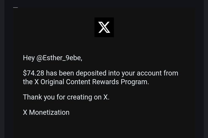 A notification from X (formerly Twitter) addressed to @Esther_9ebe confirms that $74.28 has been deposited into their account from the X Original Content Rewards Program, marking their first earnings from content monetization.