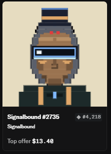 A pixel art NFT avatar of a character wearing a VR headset and beanie, listed as 'Signalbound #2735' with a top offer of $13.40.