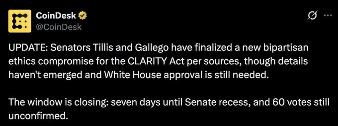 A CoinDesk tweet reporting that Senators Tillis and Gallego have finalized a new bipartisan ethics compromise for the CLARITY Act, with seven days until Senate recess.