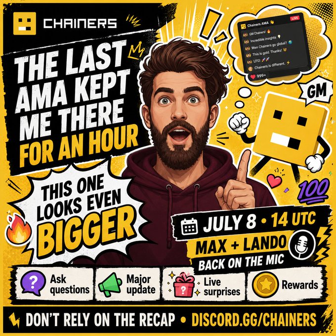 A promotional graphic for a Chainers AMA event on July 8 at 14 UTC, featuring an illustrated bearded man and the Chainers mascot, teasing 'This one looks even bigger' with Max + Lando returning on the mic.