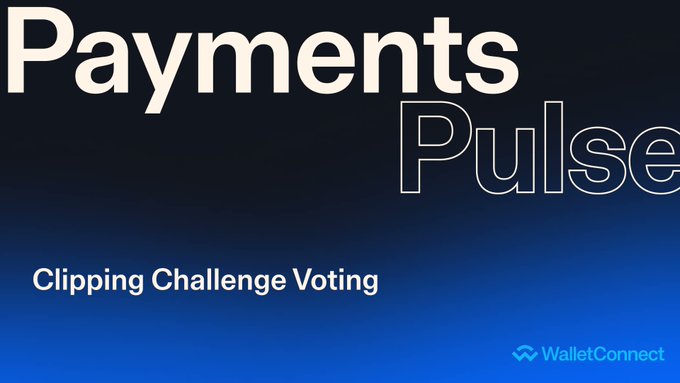 A promotional graphic with a dark blue gradient background reads 'Payments Pulse' and 'Clipping Challenge Voting' with the WalletConnect logo in the bottom right.