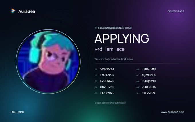 An "AuraSea" Genesis Pass application page showing a profile picture of @d_iam_ace, the text "THE BEGINNING BELONGS TO US APPLYING," and a list of 10 invitation codes such as SV4MMZ44 and J7D6J5MD, with "FREE MINT" at the bottom left and "www.aurasea.site" at the bottom right.