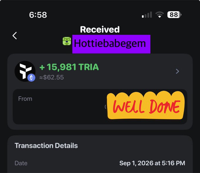 The screenshot displays a received transaction of +15,981 TRIA (≈$62.55) from user "Hottiebabegem" on September 1, 2026, with a "WELL DONE" annotation overlay. This visually confirms the post's message that the user received $TRIA tokens, likely as a reward from a previous campaign.