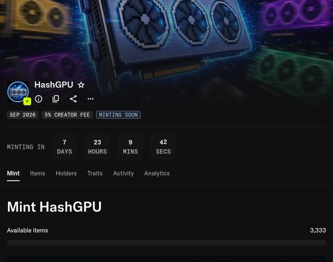 The image shows the OpenSea mint page for the "HashGPU" NFT collection, featuring a 7-day countdown to minting (7 days, 23 hours, 9 mins, 42 secs), with 3,333 available items, a 5% creator fee, and a "Minting Soon" status scheduled for September 2026.