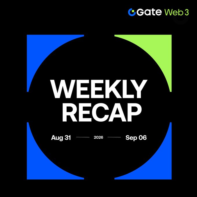 A Gate.io Web3 'Weekly Recap' graphic covering Aug 31 to Sep 06, 2026, featuring blue and green geometric shapes around a black central circle.