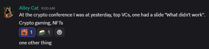 A Slack message from user "Alley Cat" at 9:00 AM reads: "At the crypto conference I was at yesterday, top VCs, one had a slide 'What didn't work': Crypto gaming, NFTs one other thing," referencing a VC presentation that declared crypto gaming and NFTs as failures—prompting the reply to push back on the "NFTs are dead" narrative with a defiant comeback take.