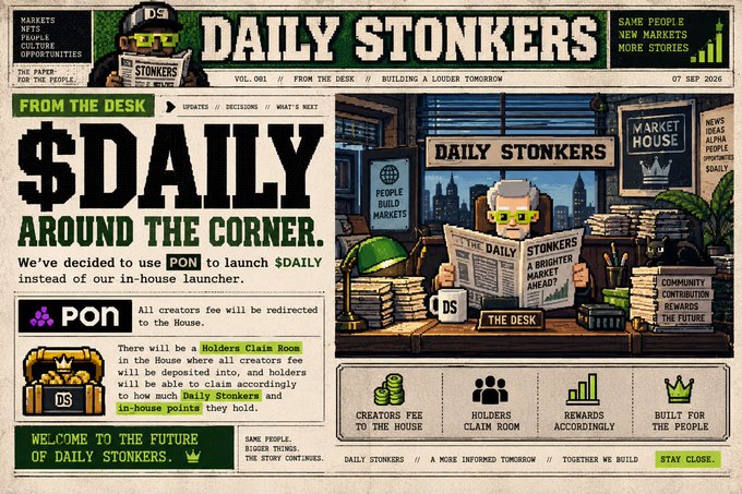 A vintage-style "Daily Stonkers" newspaper front page dated 07 Sep 2026, Vol. 001, headlining "$DAILY AROUND THE CORNER" and announcing the launch of the $DAILY token via the PON launcher rather than an in-house platform. The layout features a cartoon mascot at a desk reading "The Daily Stonkers," alongside sections outlining the Holders Claim Room, Market House, and tags like "BUILT FOR THE PEOPLE," directly illustrating the post's message that creator fees will be redirected back into the community-driven economy.