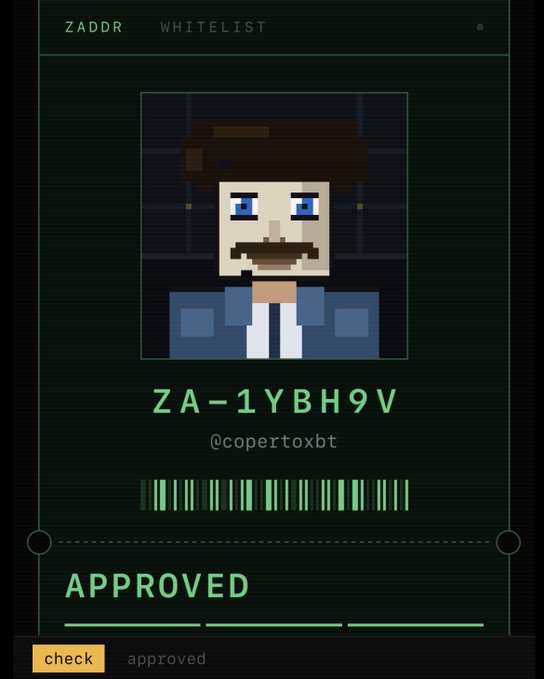 A digital 'ZADDR WHITELIST' approval card displaying a pixel art character, the address 'ZA-1YBH9V', username '@copertxbt', a barcode, and an 'APPROVED' status with a 'check approved' button.