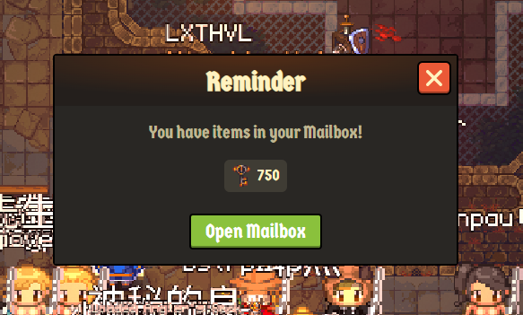 A video game screenshot showing a "Reminder" popup that states "You have items in your Mailbox!" with 750 coins and a green "Open Mailbox" button, over a pixel art game background.