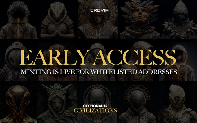 A promotional banner for 'CRYPTOAUTS CIVILIZATIONS' by CROVIA, announcing 'EARLY ACCESS' with text stating 'MINTING IS LIVE FOR WHITELISTED ADDRESSES', set against a backdrop of various helmeted character illustrations.