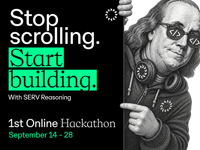 A promotional graphic for SERV Reasoning's "1st Online Hackathon" (September 14-28) features the bold text "Stop scrolling. Start building." alongside an illustration of a figure with "code" glasses and headphones peeking from behind a panel. The hackathon invites participants to build agents, workflows, or products leveraging SERV Reasoning across four tracks—including the Coinbase AgentKit track—with each track winner receiving $1,000 in SERV and the best overall build earning an additional $1,000 in USDC.