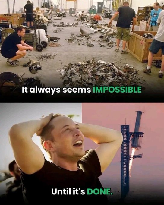 A motivational two-panel image shows SpaceX engineers cleaning up rocket debris with the text 'It always seems IMPOSSIBLE,' paired with Elon Musk watching a rocket launch with 'Until it's DONE.'