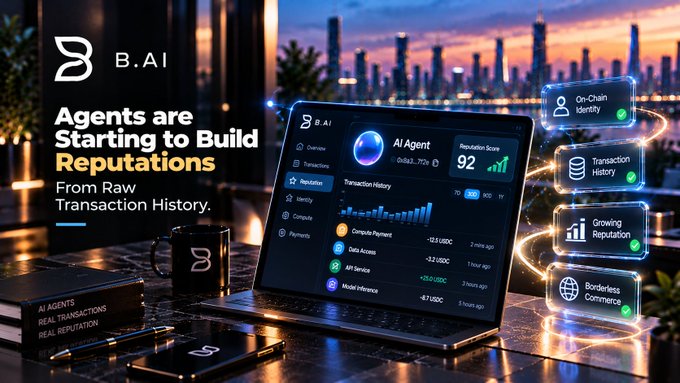 A promotional graphic for B.AI features the headline 'Agents are Starting to Build Reputations From Raw Transaction History,' displayed alongside a laptop showing a dashboard with elements like 'AI Agent,' 'Reputation Score 92,' and a transaction history, plus feature cards highlighting 'On-Chain Identity,' 'Transaction History,' 'Growing Reputation,' and 'Borderless Commerce.'