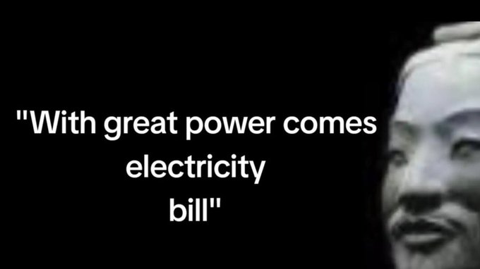 A black-and-white meme image of a screaming person on the right with the text 'With great power comes electricity bill' on the left.