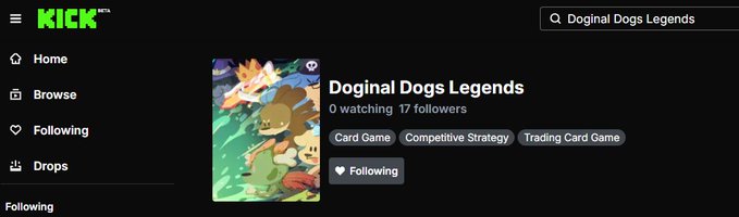 A Kick streaming platform page displays a channel called 'Doginal Dogs Legends' with 0 watching and 17 followers, tagged as Card Game, Competitive Strategy, and Trading Card Game.