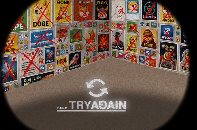 A view through binoculars shows a wall covered with crossed-out memecoin posters (DOGE, BONK, SHIBA INU, FLOKI, SMOEMON, BABYDOGE, WIF, LIZARDS, APECOIN, DOGELOW MARS, etc.) above a floor displaying the "TRYAGAIN" logo, symbolizing the relentless cycle of failed memecoins that fuels the rallying cry to keep trying until one succeeds.