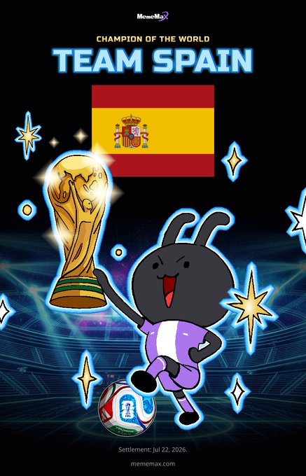 A 'CHAMPION OF THE WORLD - TEAM SPAIN' graphic for Mememax, featuring the Spanish flag, a gold World Cup trophy, and a black ant-like mascot in a soccer uniform kicking a ball, with 'Settlement: Jul 22, 2026' and 'mememax.com' at the bottom.