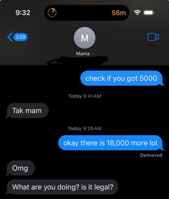 The image shows an iPhone text message conversation with "Mama," where the sender asks "check if you got 5000" and follows up with "okay there is 18,000 more lol," prompting shocked responses of "Omg" and "What are you doing? is it legal?" This humorous exchange captures the crypto bro fantasy of making sudden massive profits and excitedly wanting to share the news with mom, even though the huge transfers likely raise concerns about legality—highlighting the stereotypical pursuit of quick crypto riches.