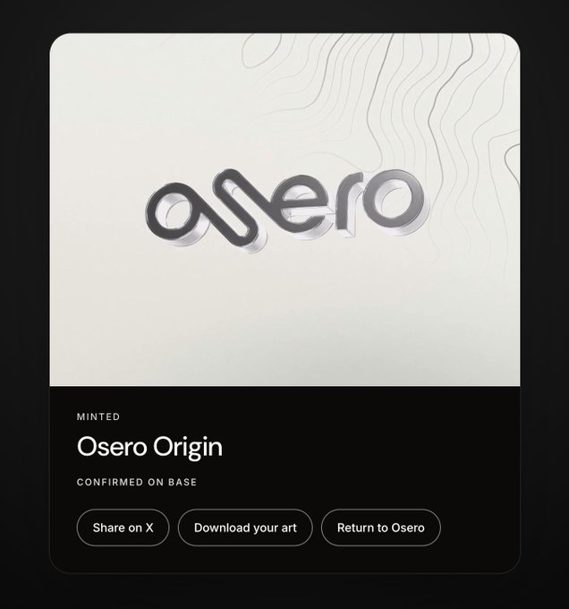 A confirmation card displays the minted "Osero Origin" NFT on the Base chain, featuring a stylized chrome "osero" logo with flowing topographical lines. The card includes "MINTED" and "CONFIRMED ON BASE" text, alongside options to "Share on X," "Download your art," and "Return to Osero," visually verifying the successful minting process described.