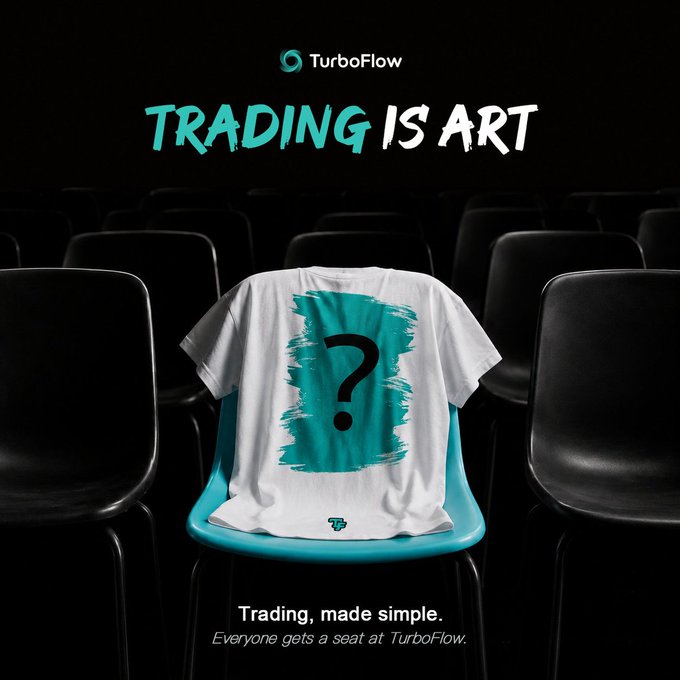 A promotional graphic for TurboFlow displaying the tagline 'TRADING IS ART' and 'Trading, made simple. Everyone gets a seat at TurboFlow.' with a white t-shirt featuring a question mark on a teal chair among empty black seats.