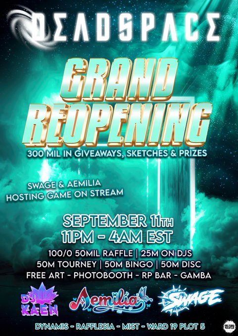 A neon-themed promotional flyer for a "GRAND REOPENING" event at "DEADSPACE" featuring "300 MIL IN GIVEAWAYS, SKETCHES & PRIZES" on September 11th, 11PM-4AM EST, hosted by SWAGE & AEMILIA, with details like "100/0 50MIL RAFFLE" and "50M TOURNEY", featuring logos for DJ KAEN, Aemilia, and SWAGE.