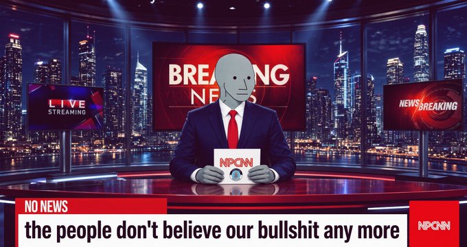 A satirical news broadcast featuring a robotic figure at a desk; the chyron reads 'NO NEWS' and 'the people don't believe our bullshit any more' on the 'NPCNN' network.