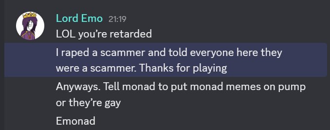 A Discord message from 'Lord Emo' at 21:19 reads 'LOL you're retarded' followed by 'I raped a scammer and told everyone here they were a scammer. Thanks for playing' and requests for Monad memes on pump.fun.