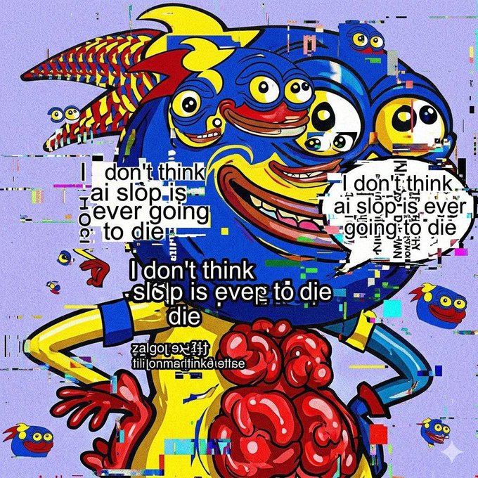 A surreal, glitchy digital art image of a blue cartoonish creature with multiple eyes and red intestines, overlaid with repeated text reading 'I don't think ai slop is ever going to die'.