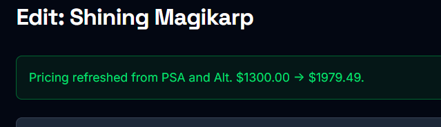 A dark-themed message bubble with the heading 'Edit: Shining Magikarp' and text stating 'Pricing refreshed from PSA and Alt. $1300.00 → $1979.49.'