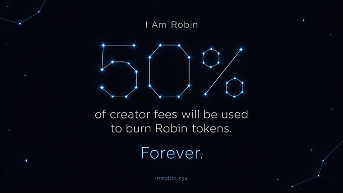 A dark, starry graphic for "I Am Robin" displaying a constellation-style "60%" with the text "of creator fees will be used to burn Robin tokens. Forever." and the website imrobin.xyz.