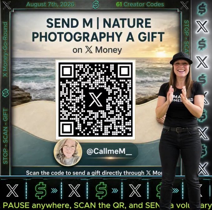 A promotional graphic dated August 7th, 2026, with text "SEND M | NATURE PHOTOGRAPHY A GIFT on X Money" featuring a QR code, ocean background, and a smiling woman in black attire with handle @CallmeM__.
