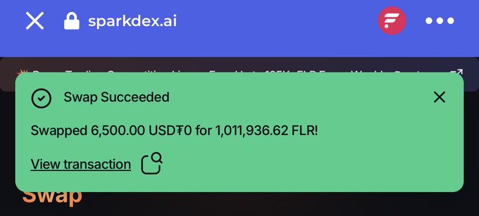 A Sparkdex.ai swap confirmation notification showing a successful transaction: 'Swapped 6,500.00 USDT0 for 1,011,936.62 FLR!' with a link to view the transaction.