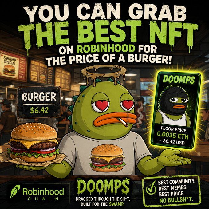 A promotional poster reading 'YOU CAN GRAB THE BEST NFT ON ROBINHOOD FOR THE PRICE OF A BURGER!' featuring a green character, a burger priced at $6.42, and a 'DOOMPS' NFT card with a floor price of 0.0035 ETH (~$6.42 USD).