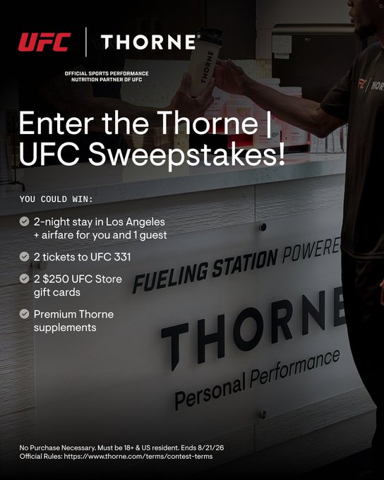 A promotional graphic for the Thorne | UFC Sweepstakes featuring UFC and Thorne logos, advertising prizes including a 2-night stay in Los Angeles with airfare, 2 tickets to UFC 331, two $250 UFC Store gift cards, and Premium Thorne supplements, set against a backdrop of a "Fueling Station Powered by Thorne." The contest ends 8/21/26 and requires U.S. residency with no purchase necessary, aligning with the post inviting fans to enter for a chance to experience UFC 331 live.